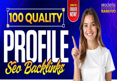 I Will Provide 100 Quality Profile Backlinks for Professional SEO