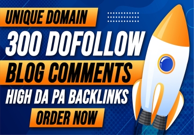 Will Build 300 High-Quality White Hat Bl0g Comment Backlinks for SEO High quality