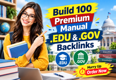 Build 100 Premium Manual. EDU &amp. GOV Backlinks To Strengthen Your Website Authority & Ranking