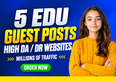I Will Publish 5 EDU Guest Posts on High DA DR Educational Websites
