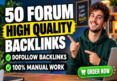 50 Manual Forum Posting Backlinks From Real Forums