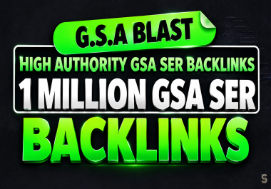 Provide 1 Million GSA SEO backlinks with detailed report