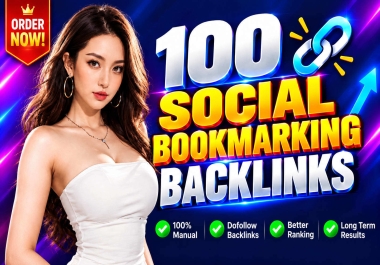 100 Social Bookmarking Backlinks Manual Dofollow SEO Links for Better Rankings