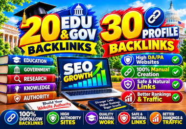 I will create 20 Powerful. EDU+GOV/Backlink & 30+ High DA Profile backlink for Top Google Ranking