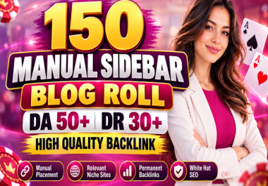 150 Premium DA 50+ & DR 30+ Manual Sidebar Blogroll Homepage Backlinks