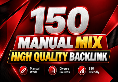 I Will Create 150 Manual Mix Backlinks Diverse Link Building for SEO Growth