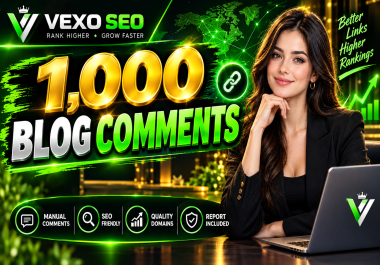 I Will Create 1000 Manual Blog Comment Backlinks from Unique Domains