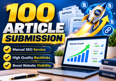 100 High Quality Article Submissions for SEO Backlinks