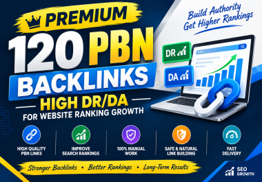Premium 120 PBN Backlinks - High DR/DA for Website Ranking Growth