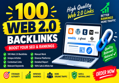 I will build 100 high quality Web 2.0 backlinks for SEO and website ranking