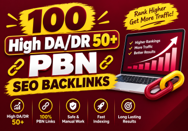 Boost Your Website with 100 High DA/DR 50+ PBN SEO Backlinks.