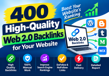 I Will Create 400 High-Quality Web 2.0 Backlinks for Your Website