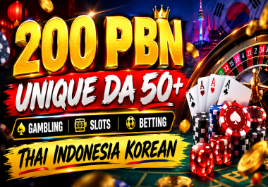 Get 200 Unique Thai,  Indonesia,  Korean Homepage PBN Backlinks on DA 50+ Domains