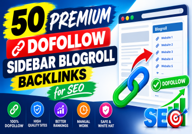 Build 50 Premium Dofollow Sidebar Blogroll Backlinks for SEO