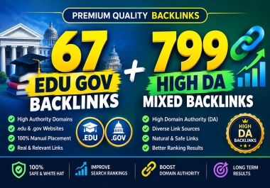 67 EDU GOV Backlinks + 799 High DA Mixed Backlinks Boost Your Google Rankings