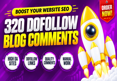 Build 320 Dofollow Blog Comment With High Quality Sites