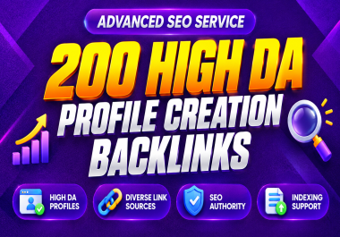 skyrocket your website with 200 high DA profile creation backlinks