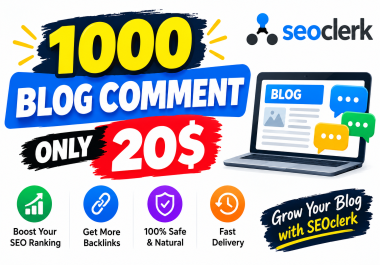1000 Blog Comments for SEO Quality Blog Commenting & Backlink Service
