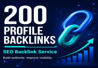 I Will Create 200 SEO Profile Backlinks With a Detailed Report