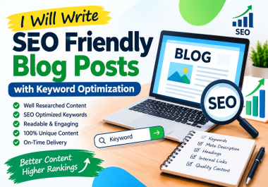 I Will Write SEO Friendly Blog Posts with Keyword Optimization