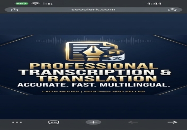 I will do professional audio transcription and translation
