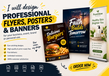 I will design professional flyers,  posters and banners