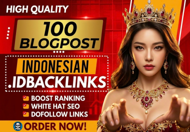 Get High Quality 100 Premium. ID PBN BLOGPOST Backlinks With High DA DR Sites
