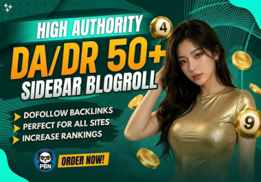 Get 100 Premium DA DR 50+ SIDEBAR / BLOGROLL using High Authority Backlinks