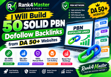 I Will Build 50 Solid PBN Dofollow Backlinks from DA 50+ Websites