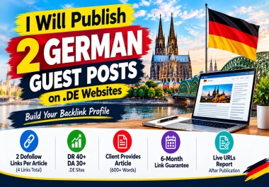 I Will Publish 2 German Guest Posts on. DE Websites with Dofollow Backlinks
