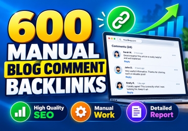I Will Manually Build 600 High Quality Blog Comment S...