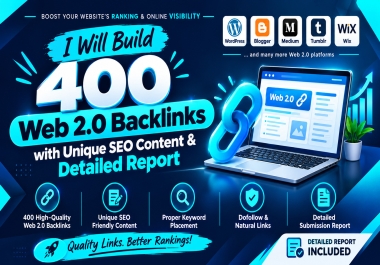 I Will Build 400 Web 2.0 Backlinks with Unique SEO Content and Detailed Report