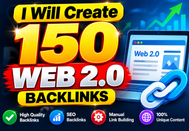 I Will Create 150 High Quality Web 2.0 Backlinks for SEO