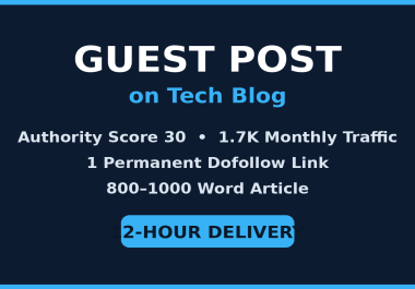 Guest Post on Tech Blog &mdash AS 30,  Real Traffic,  1 Dofollow Link,  1d Delivery