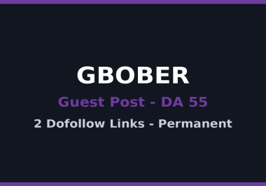 Guest Post - DA 55 Blog,  2 Dofollow Links,  Permanent Post