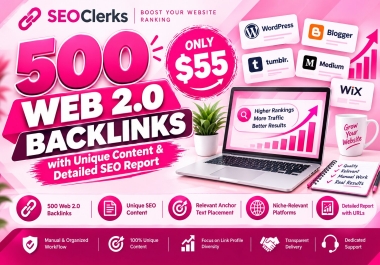 I Will Create 500 Web 2.0 Backlinks for Your Website Using Relevant Content and Target Keywords