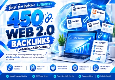 I Will Build 450 Powerful Web 2.0 Backlinks with Original Articles for SEO Ranking