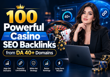 100 Powerful Casino SEO Backlinks from DA 40+ Domains