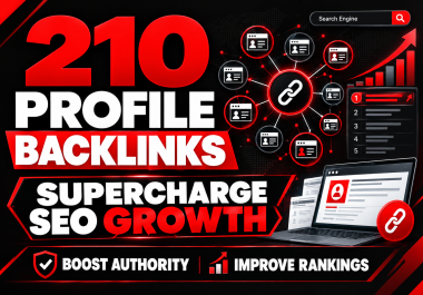 210 High Authority Profile Backlinks to Supercharge SEO Growth and Rankings