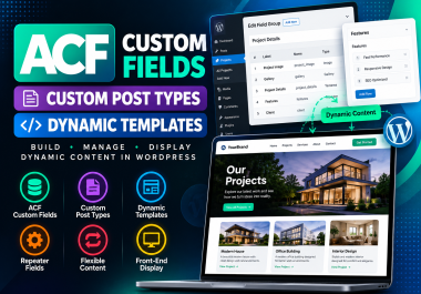 I will create ACF custom fields,  custom post types,  and dynamic WordPress templates