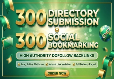 600 Dofollow Backlinks 300 Directory Submission + 300 Social Bookmarking