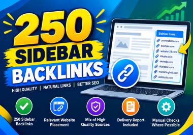 I Will Build 250 High Quality Sidebar Backlinks for Your Website