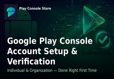 I will set up and verify your google play console developer account
