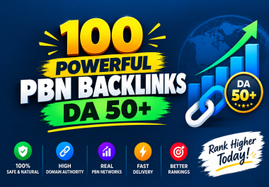 100 Powerful PBN Backlinks DA 50+ High Authority SEO Links