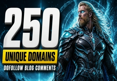 I Will Create Manually 250 Unique Domain Dofollow Blog Comment Backlinks