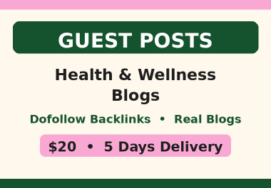 Write and publish health and wellness guest posts with dofollow backlinks