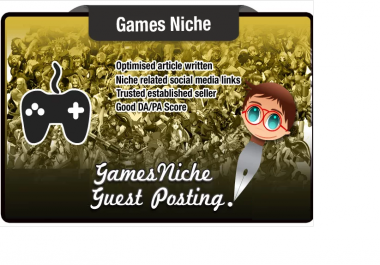 write and Guest Post on a High Quality Games Niche Site to Power up your SEO