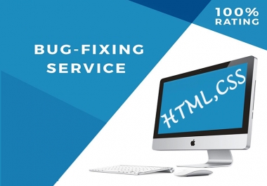 Fixing any kind of Bug or Error in HTML, CSS