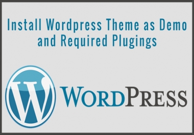 install Wordpress Theme And Setup Exactly Like Demo In 3 Hrs