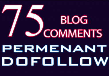 Do 75 Blog Comments Dofollow Backlinks With 10x Faster Indexing Within 1 Day